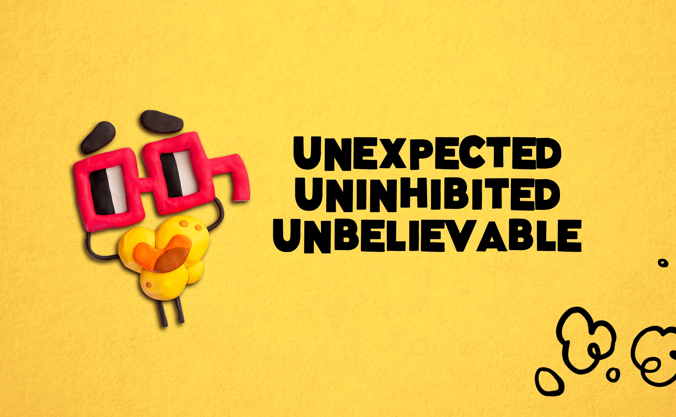 Nouns Fest Unexpected Uninhibited Unbelievable